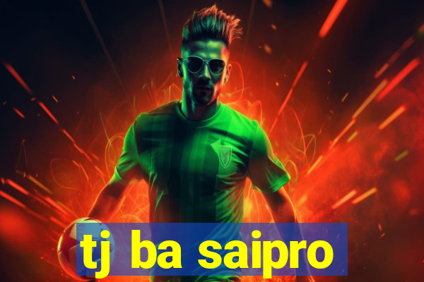 tj ba saipro